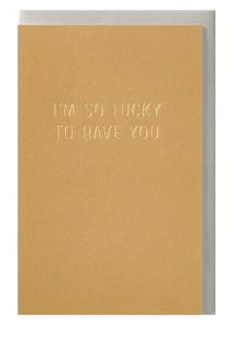 Carte I AM SO LUCKY TO HAVE YOU - Gilbertine BrusselsGilbertine Brusselscartes