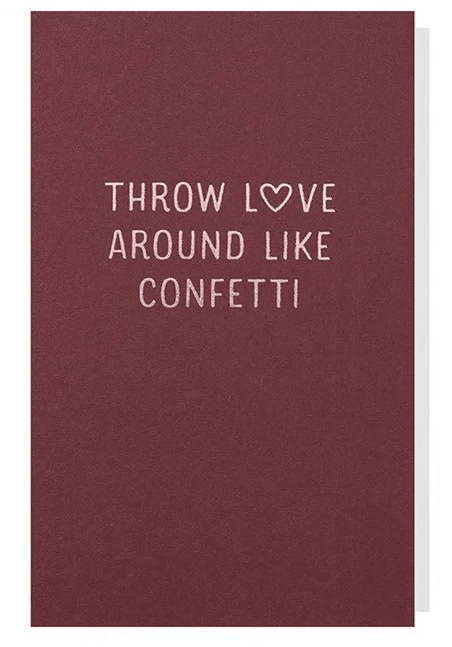 Carte Papette THROW LOVE AROUND LIKE CONFETTI - Gilbertine BrusselsGilbertine Brussels