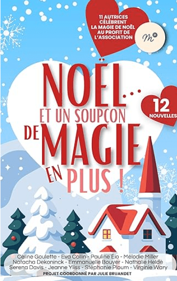 Recueil de Nouvelles 🎄: Noël et un soupçon de magie en plus... - Gilbertine BrusselsGilbertine Brussels
